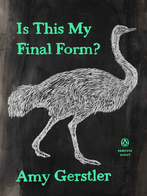 Title details for Is This My Final Form? by Amy Gerstler - Available